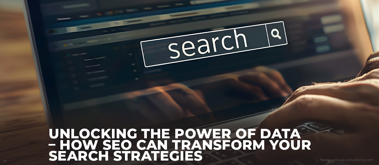 Unlocking The Power Of Data How Seo Can Transform Your Search Strategies Inner