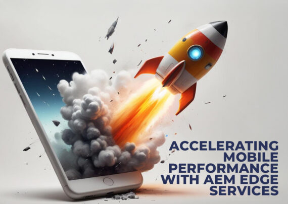 Accelerating Mobile Performance With Aem Edge Services Inner