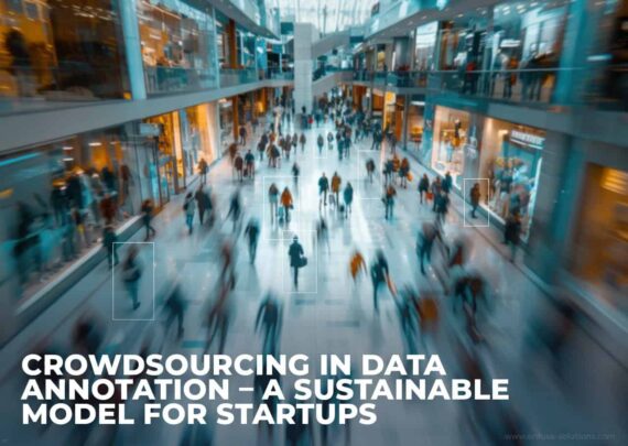 Crowdsourcing In Data Annotation – A Sustainable Model For Startups Inner