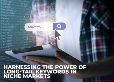 Harnessing The Power Of Long Tail Keywords In Niche Markets Inner