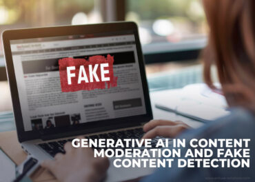 Generative Ai In Content Moderation And Fake Content Detection Inner